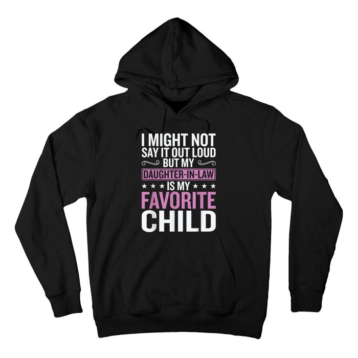 My Daughter In Law Is My Favorite Child Funny Mother Humour Hoodie