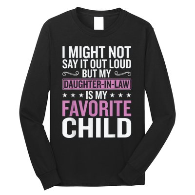 My Daughter In Law Is My Favorite Child Funny Mother Humour Long Sleeve Shirt