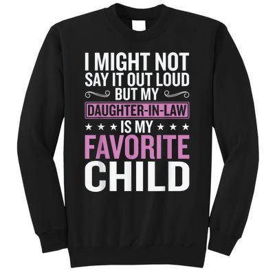 My Daughter In Law Is My Favorite Child Funny Mother Humour Sweatshirt