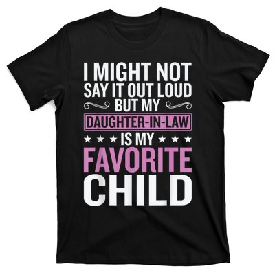 My Daughter In Law Is My Favorite Child Funny Mother Humour T-Shirt