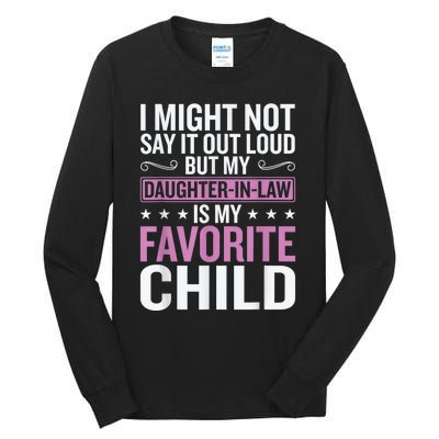 My Daughter In Law Is My Favorite Child Funny Mother Humour Tall Long Sleeve T-Shirt