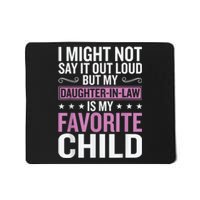 My Daughter In Law Is My Favorite Child Funny Mother Humour Mousepad