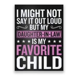 My Daughter In Law Is My Favorite Child Funny Mother Humour Poster