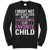 My Daughter In Law Is My Favorite Child Funny Mother Humour Tall Sweatshirt