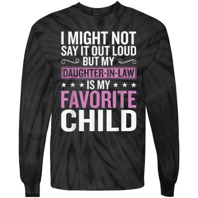 My Daughter In Law Is My Favorite Child Funny Mother Humour Tie-Dye Long Sleeve Shirt