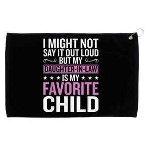 My Daughter In Law Is My Favorite Child Funny Mother Humour Grommeted Golf Towel