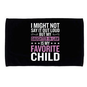 My Daughter In Law Is My Favorite Child Funny Mother Humour Microfiber Hand Towel