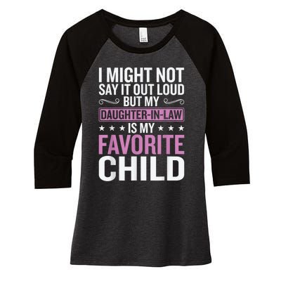 My Daughter In Law Is My Favorite Child Funny Mother Humour Women's Tri-Blend 3/4-Sleeve Raglan Shirt