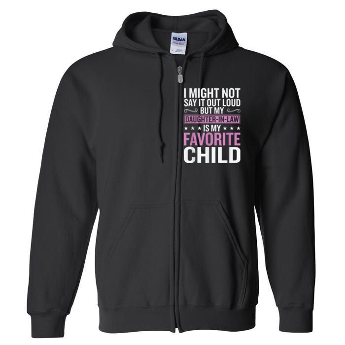 My Daughter In Law Is My Favorite Child Funny Mother Humour Full Zip Hoodie