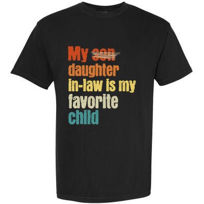 My Daughterinlaw is My Favorite Child Garment-Dyed Heavyweight T-Shirt