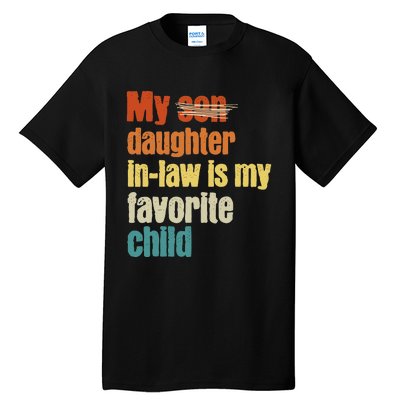 My Daughterinlaw is My Favorite Child Tall T-Shirt