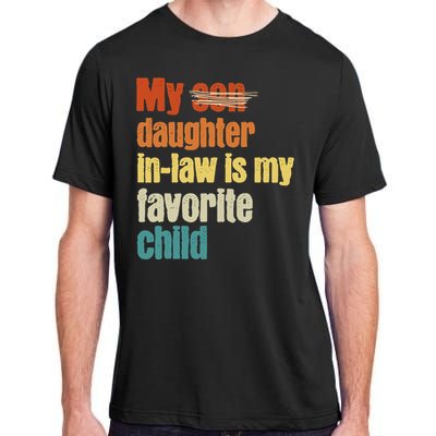 My Daughterinlaw is My Favorite Child Adult ChromaSoft Performance T-Shirt