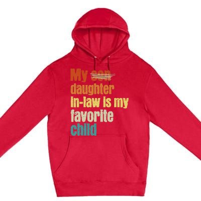 My Daughterinlaw is My Favorite Child Premium Pullover Hoodie