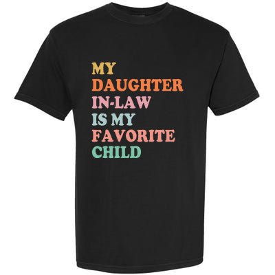 My Daughter In Law Is My Favorite Child Mother in Law Day Garment-Dyed Heavyweight T-Shirt