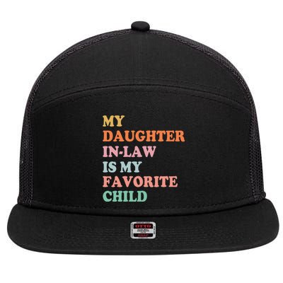 My Daughter In Law Is My Favorite Child Mother in Law Day 7 Panel Mesh Trucker Snapback Hat