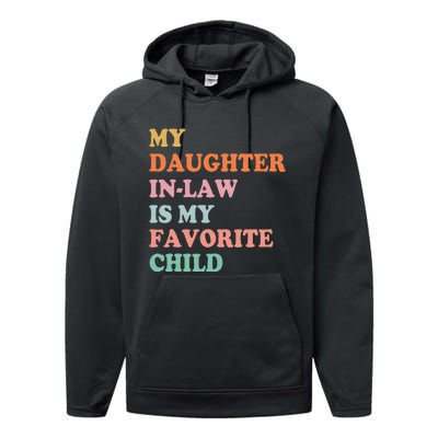 My Daughter In Law Is My Favorite Child Mother in Law Day Performance Fleece Hoodie