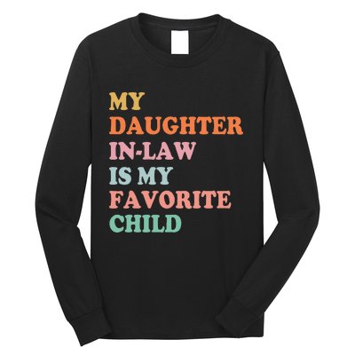 My Daughter In Law Is My Favorite Child Mother in Law Day Long Sleeve Shirt