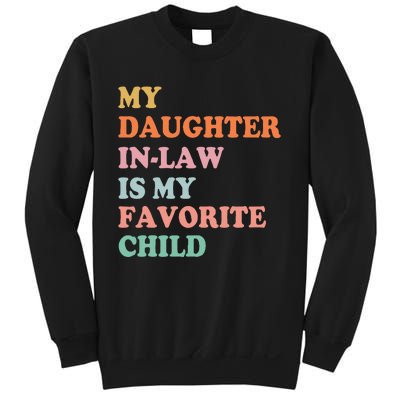 My Daughter In Law Is My Favorite Child Mother in Law Day Sweatshirt