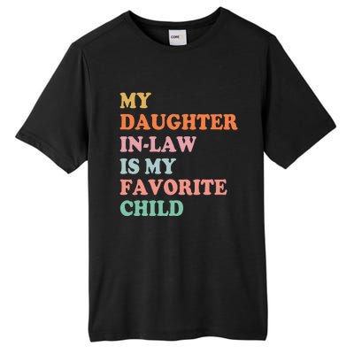 My Daughter In Law Is My Favorite Child Mother in Law Day Tall Fusion ChromaSoft Performance T-Shirt