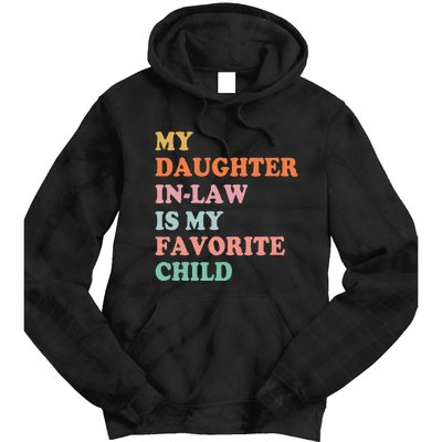 My Daughter In Law Is My Favorite Child Mother in Law Day Tie Dye Hoodie