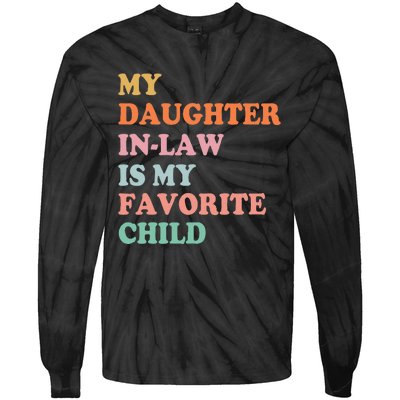 My Daughter In Law Is My Favorite Child Mother in Law Day Tie-Dye Long Sleeve Shirt