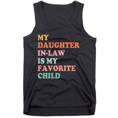 My Daughter In Law Is My Favorite Child Mother in Law Day Tank Top