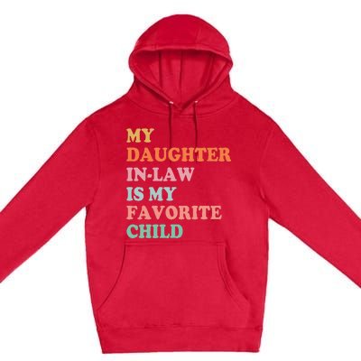 My Daughter In Law Is My Favorite Child Mother in Law Day Premium Pullover Hoodie