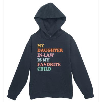 My Daughter In Law Is My Favorite Child Mother in Law Day Urban Pullover Hoodie