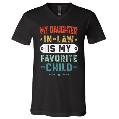 My Daughter In Law Is My Favorite Child Funny Family Gifts V-Neck T-Shirt