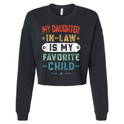 My Daughter In Law Is My Favorite Child Funny Family Gifts Cropped Pullover Crew