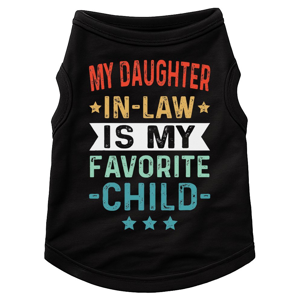 My Daughter In Law Is My Favorite Child Funny Family Gifts Doggie Tank