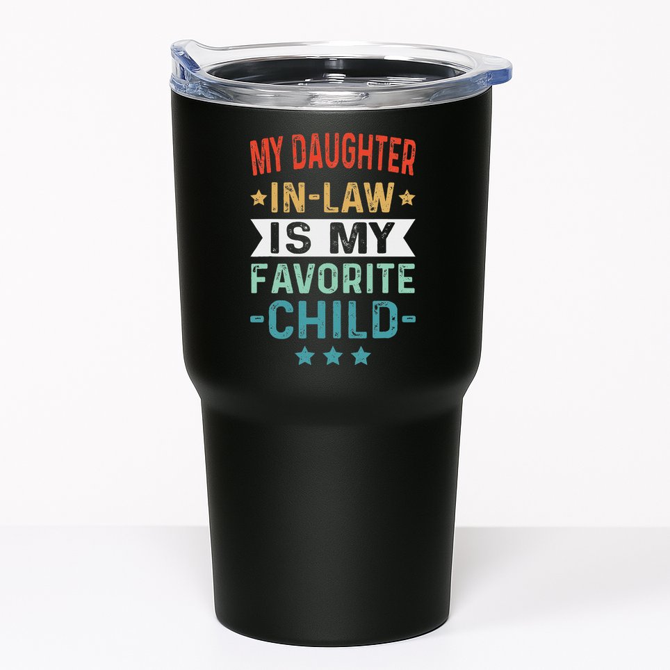 My Daughter In Law Is My Favorite Child Funny Family Gifts Tumbler
