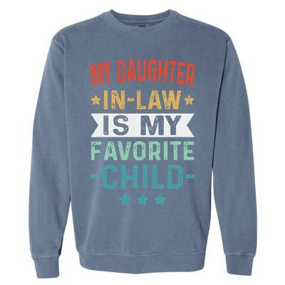 My Daughter In Law Is My Favorite Child Funny Family Gifts Garment-Dyed Sweatshirt