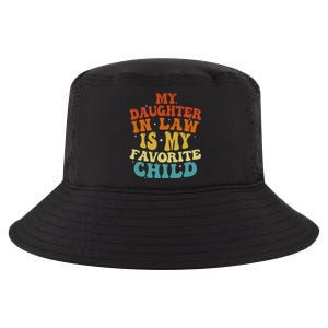 My Daughter In Law Is My Favorite Child Funny Family Retro Cool Comfort Performance Bucket Hat