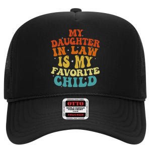 My Daughter In Law Is My Favorite Child Funny Family Retro High Crown Mesh Back Trucker Hat