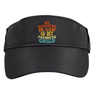 My Daughter In Law Is My Favorite Child Funny Family Retro Adult Drive Performance Visor