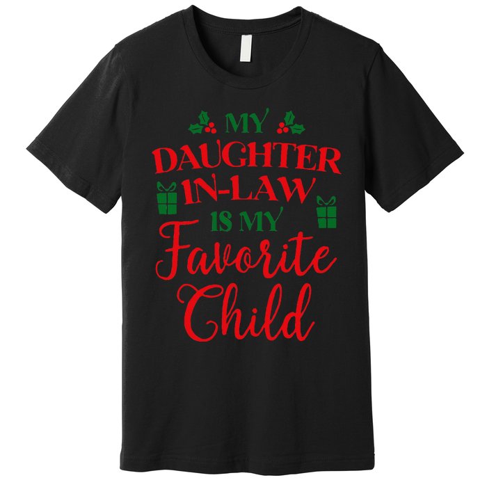 My Daughterinlaw Is My Favorite Child Lovely Christmas Premium T-Shirt