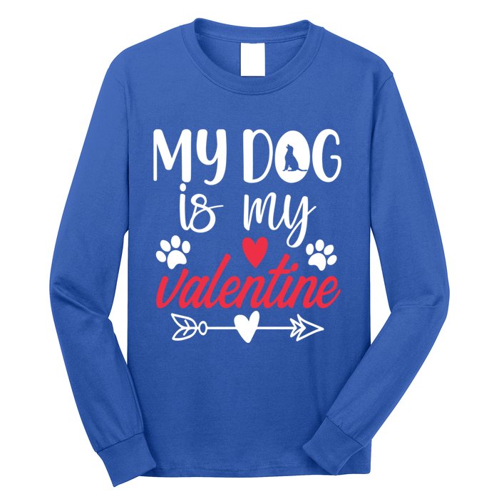 My Dog Is My Valentine Labrador Retriever Valentines Day Funny Gift Long Sleeve Shirt