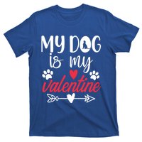 My Dog Is My Valentine Labrador Retriever Valentines Day Funny Gift T-Shirt