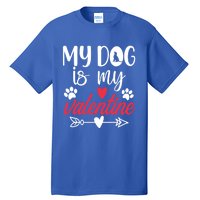 My Dog Is My Valentine Labrador Retriever Valentines Day Funny Gift Tall T-Shirt