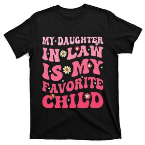 My Daughter In Law Is My Favorite Child Funny Family Retro T-Shirt