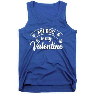 My Dog Is My Valentine Dog Lover Heart Valentine's Day Cool Gift Tank Top