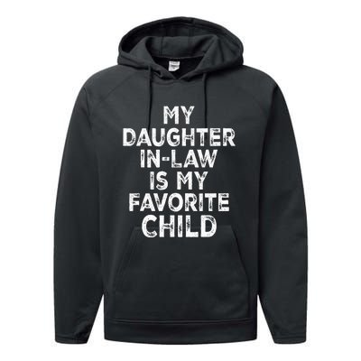 My Daughterinlaw Is My Favorite Child Fathers Day Funny Performance Fleece Hoodie