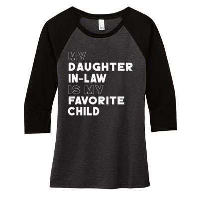 My Daughter In Law Is My Favorite Child Funny Retro Father D Women's Tri-Blend 3/4-Sleeve Raglan Shirt