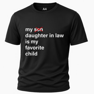 My Daughter In Law Is My Favorite Child FatherS Day In Law Cooling Performance Crew T-Shirt