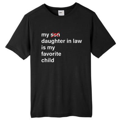 My Daughter In Law Is My Favorite Child FatherS Day In Law Tall Fusion ChromaSoft Performance T-Shirt