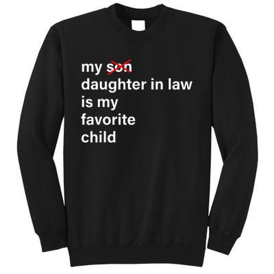 My Daughter In Law Is My Favorite Child FatherS Day In Law Tall Sweatshirt