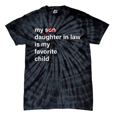 My Daughter In Law Is My Favorite Child FatherS Day In Law Tie-Dye T-Shirt