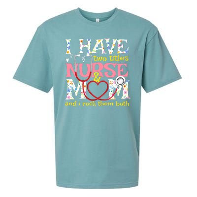 Mother's Day I Have Two Titles Nurse And Mom Sueded Cloud Jersey T-Shirt