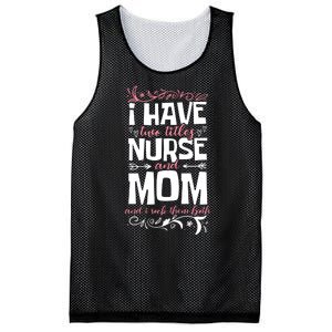 Mother's Day I Have Two Titles Nurse And Mom Gift Mesh Reversible Basketball Jersey Tank